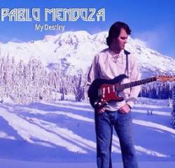 Pablo Mendoza : My Destiny